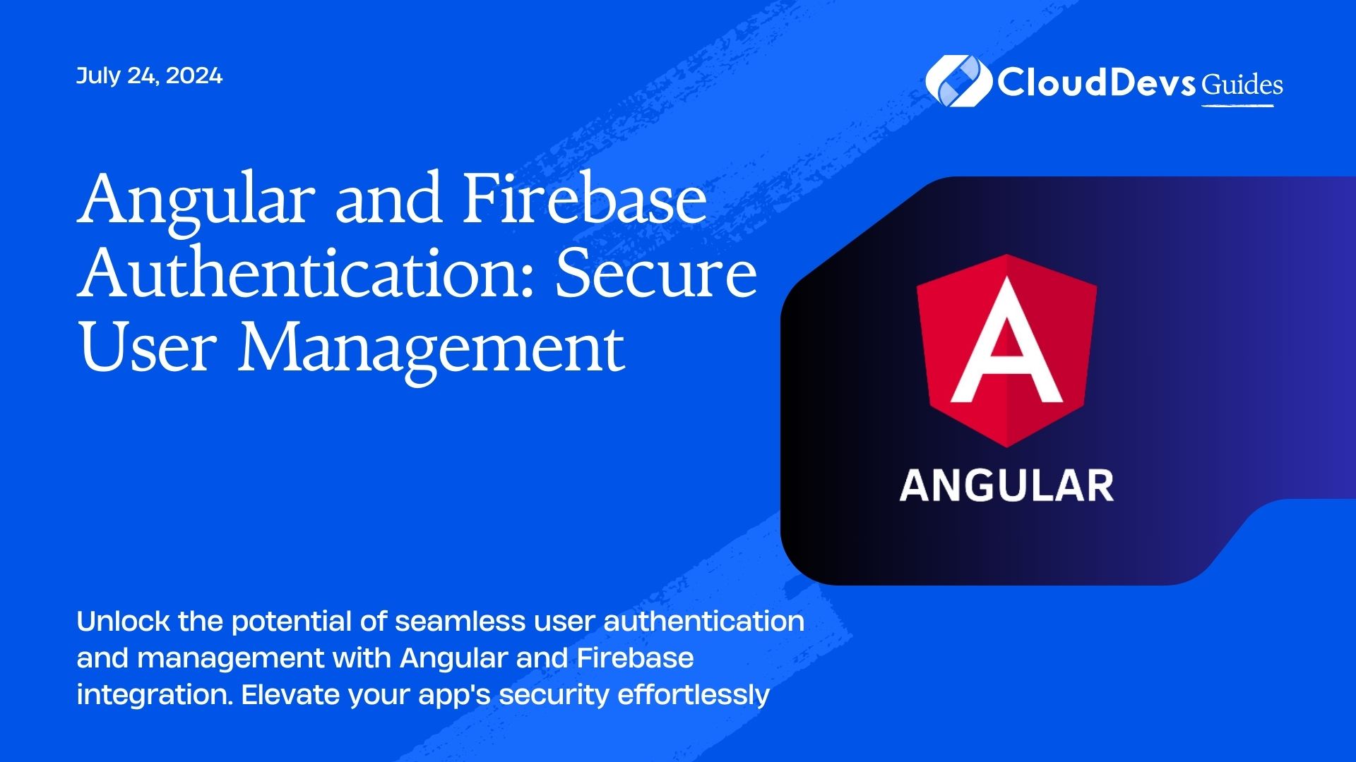 Angular and Firebase Authentication: Secure User Management