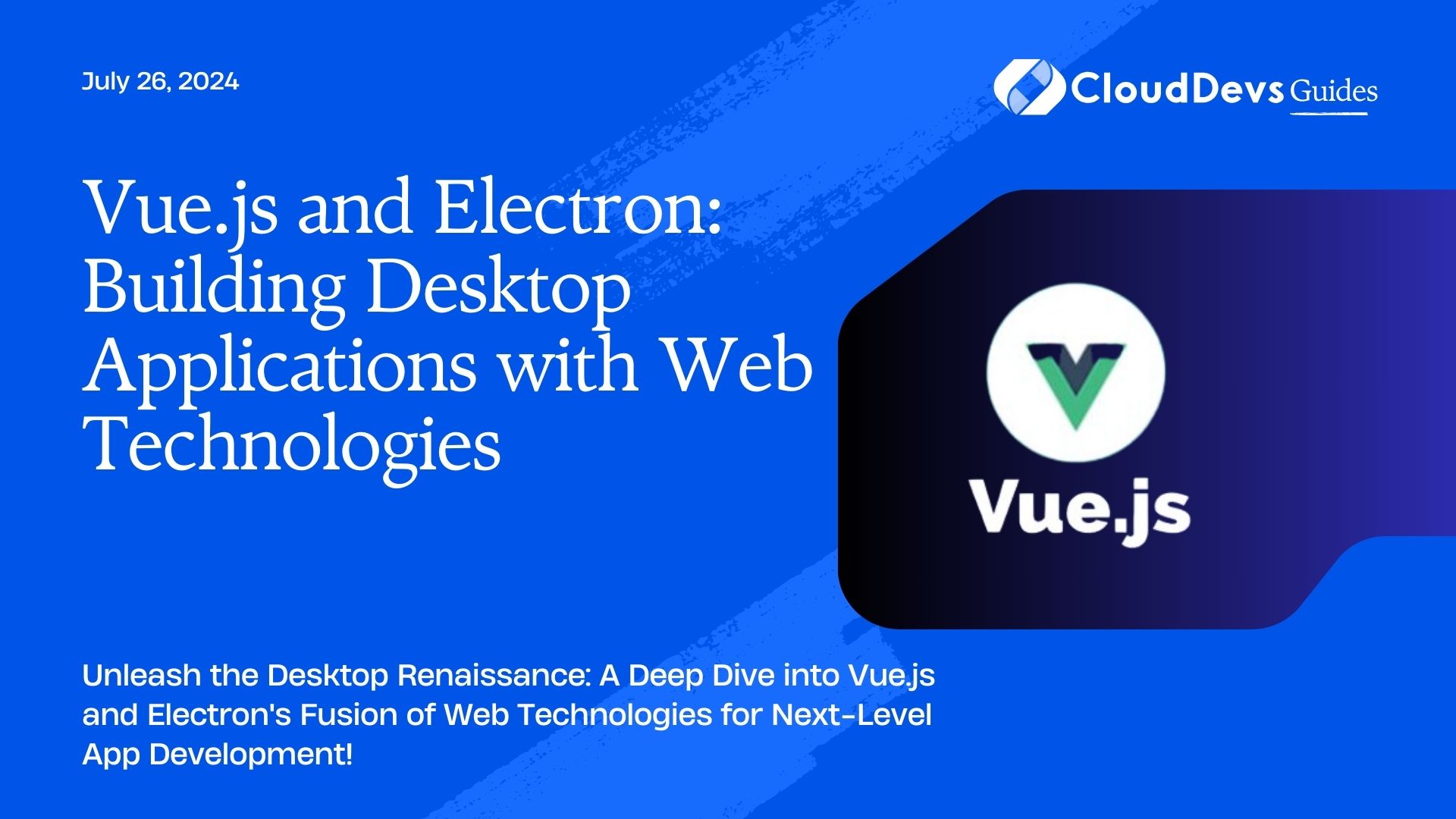 Vue.js and Electron: Building Desktop Applications with Web Technologies