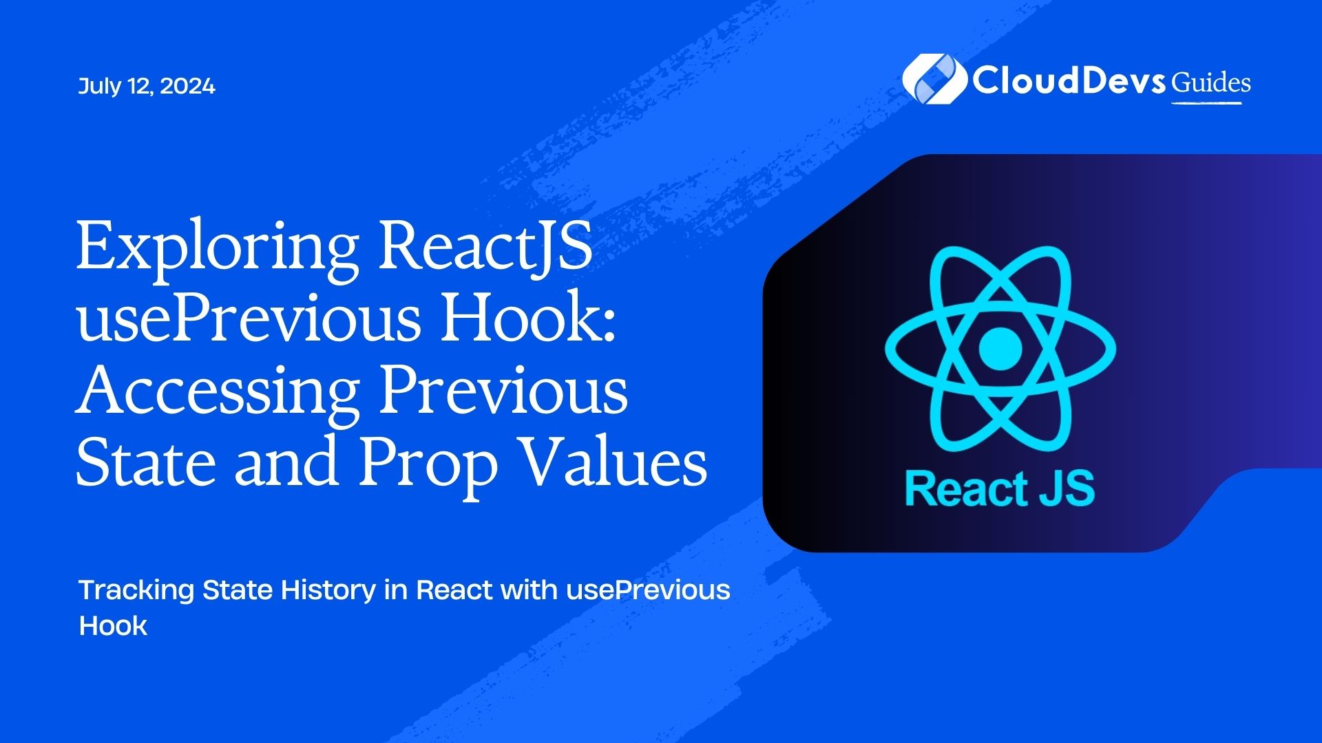 Exploring ReactJS usePrevious Hook: Accessing Previous State and Prop Values