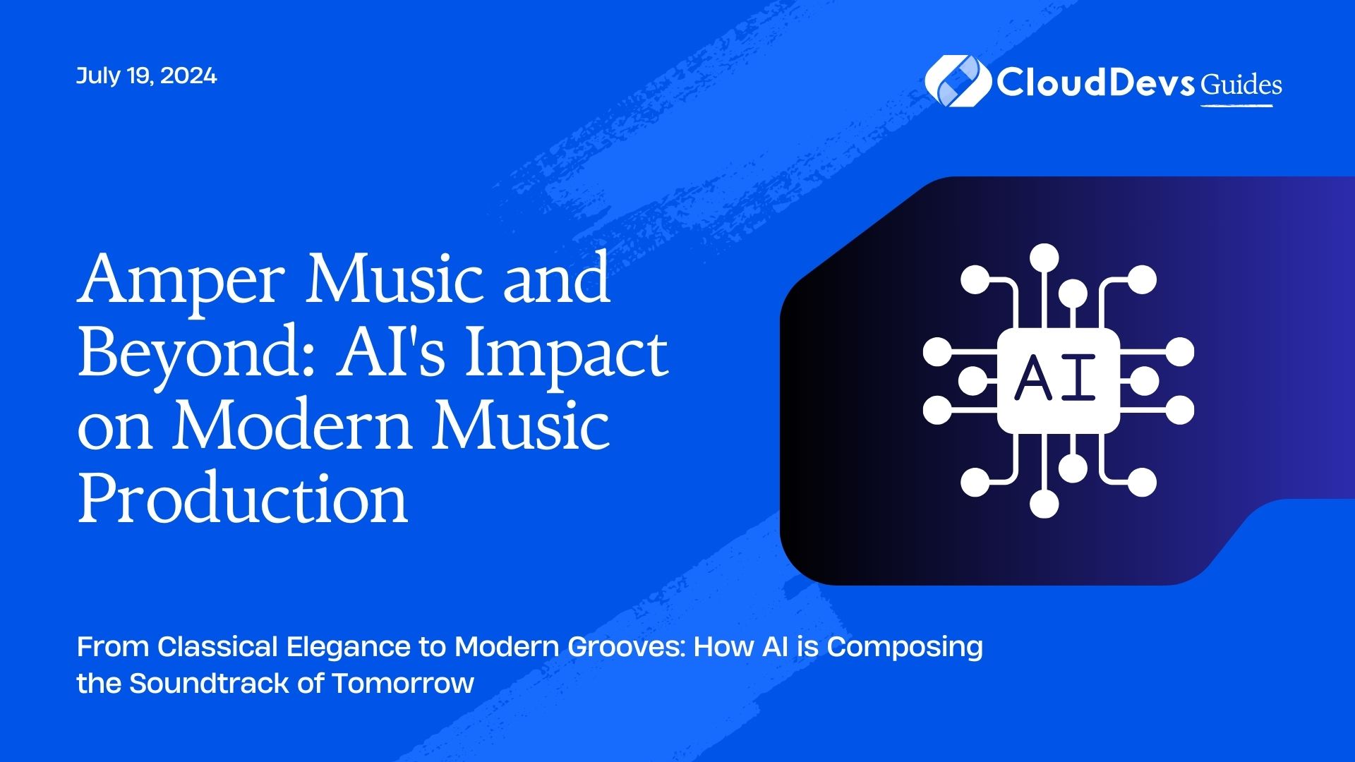 Amper Music and Beyond: AI's Impact on Modern Music Production