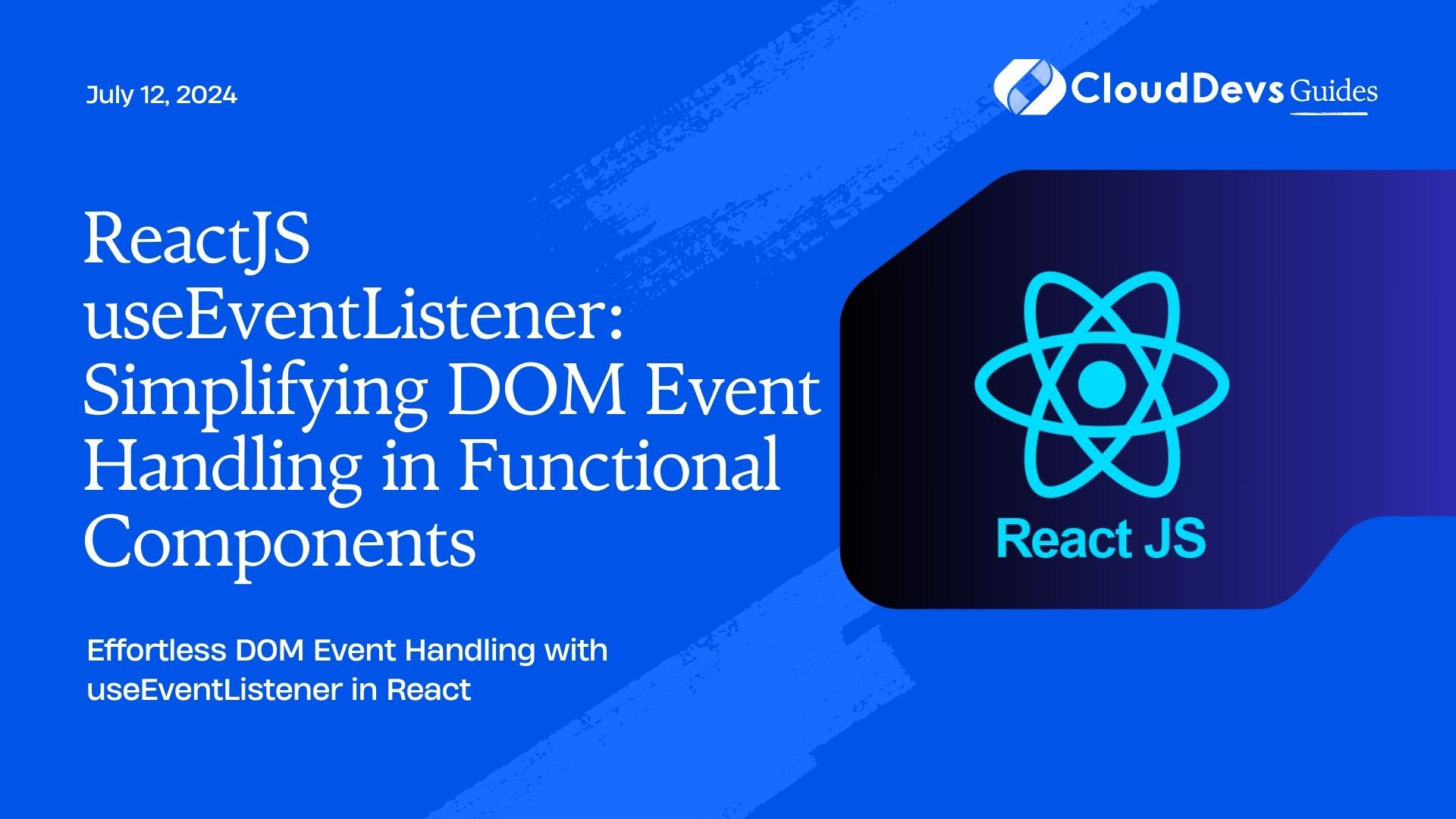 ReactJS useEventListener: Simplifying DOM Event Handling in Functional Components