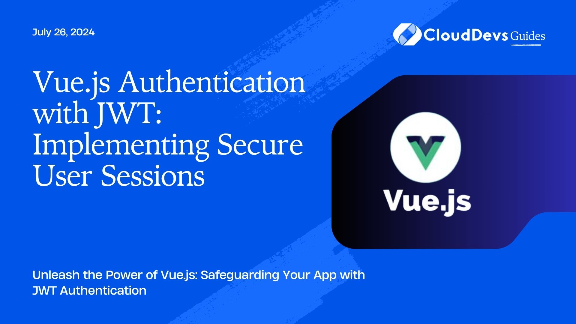 Vue.js Authentication with JWT: Implementing Secure User Sessions