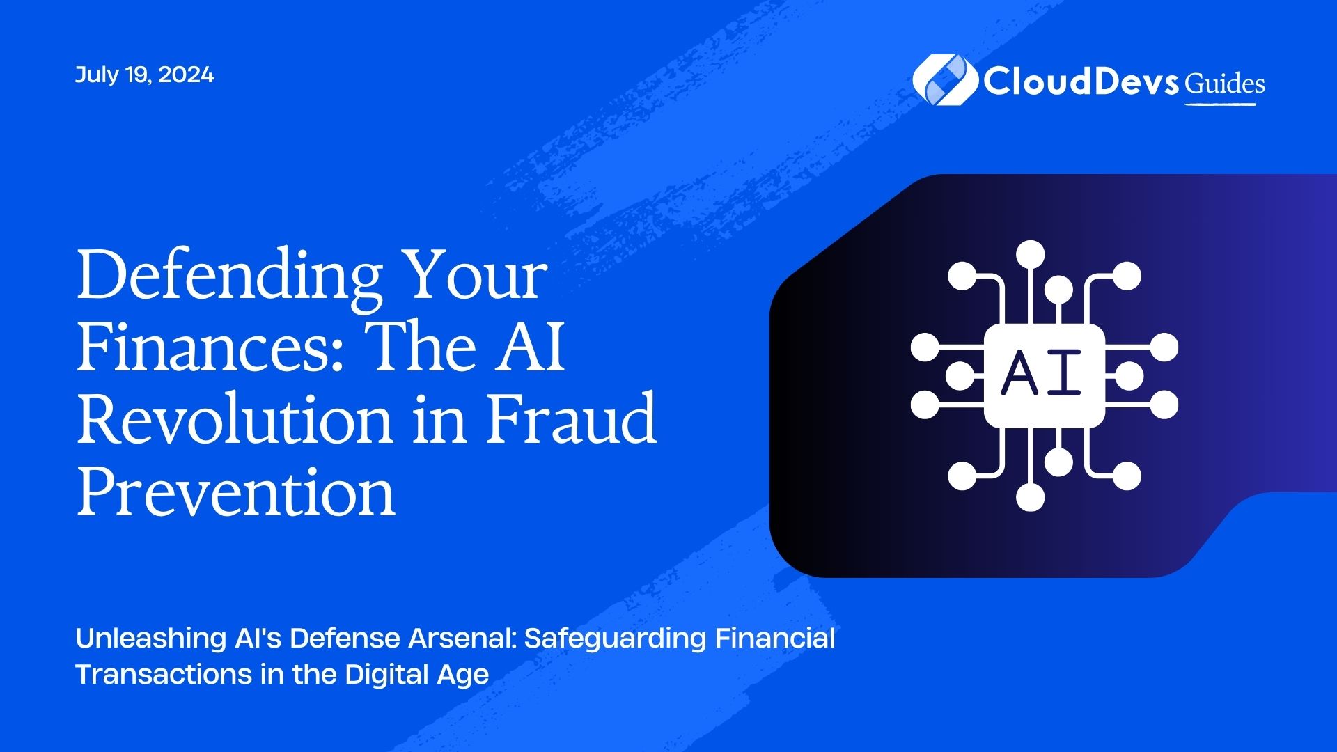 Defending Your Finances: The AI Revolution in Fraud Prevention