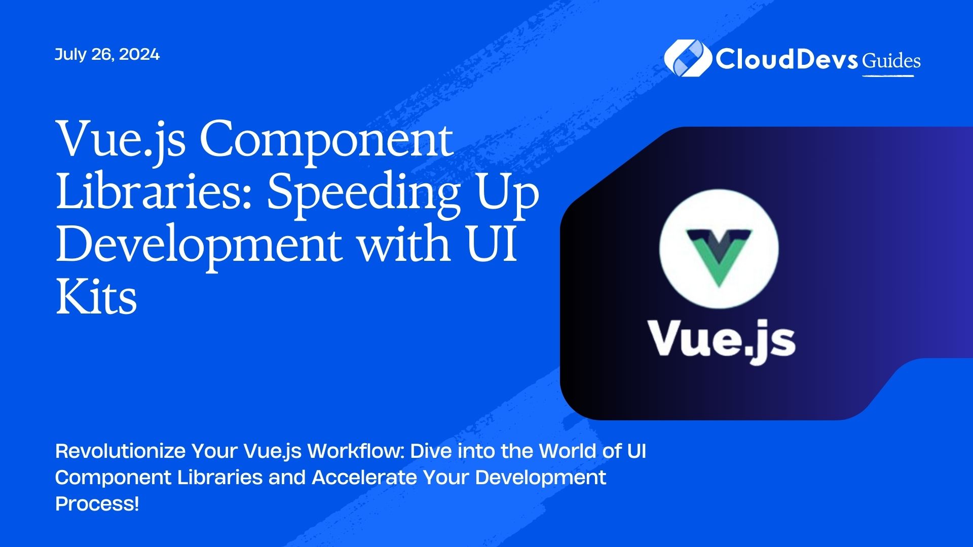 Vue.js Component Libraries: Speeding Up Development with UI Kits