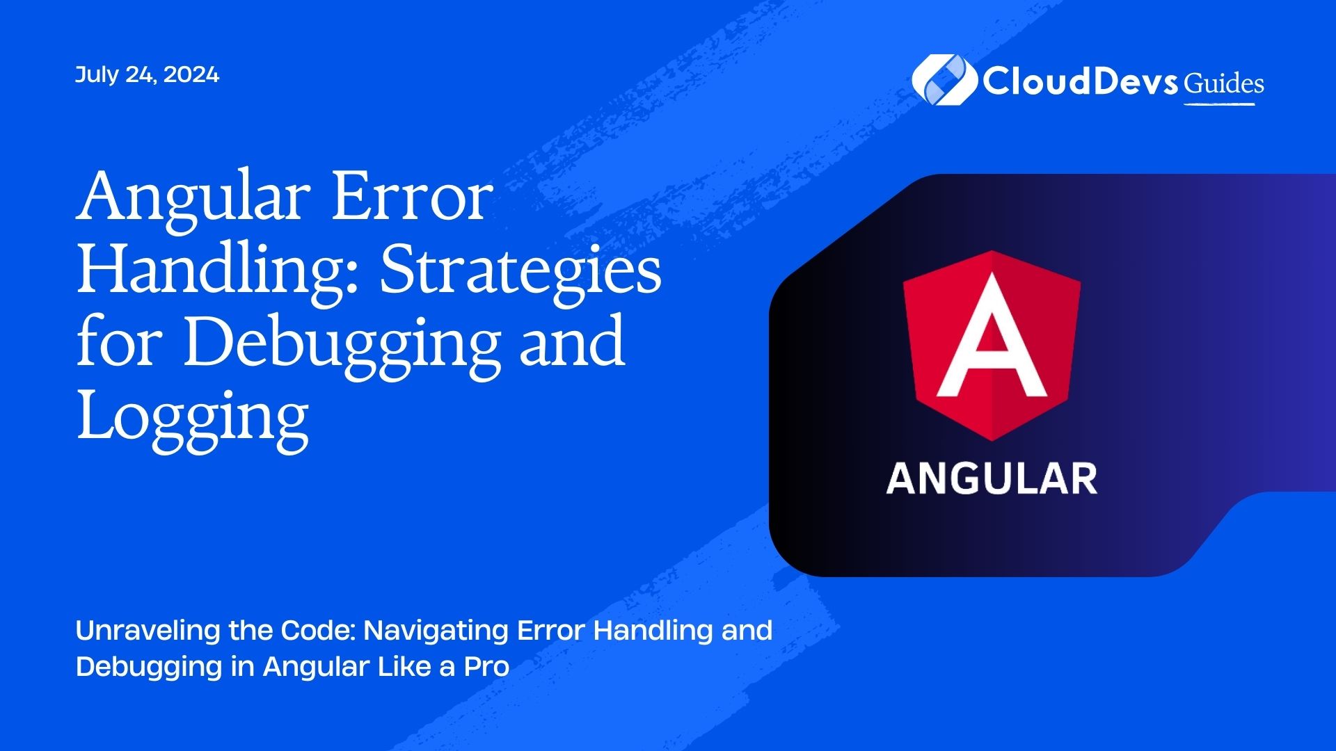 Angular Error Handling: Strategies for Debugging and Logging