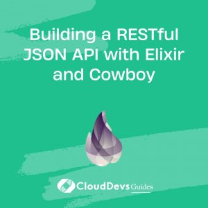 Building a RESTful JSON API with Elixir and Cowboy