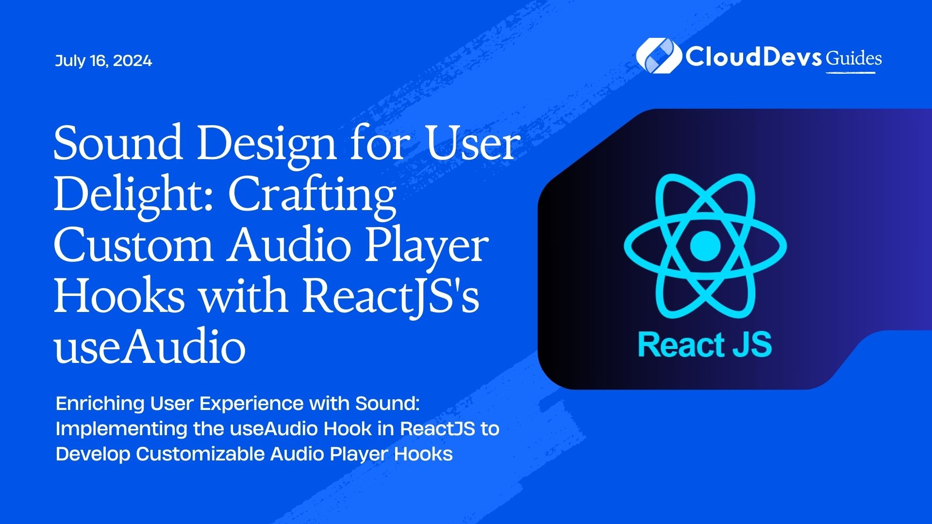 Sound Design for User Delight: Crafting Custom Audio Player Hooks with ReactJS's useAudio