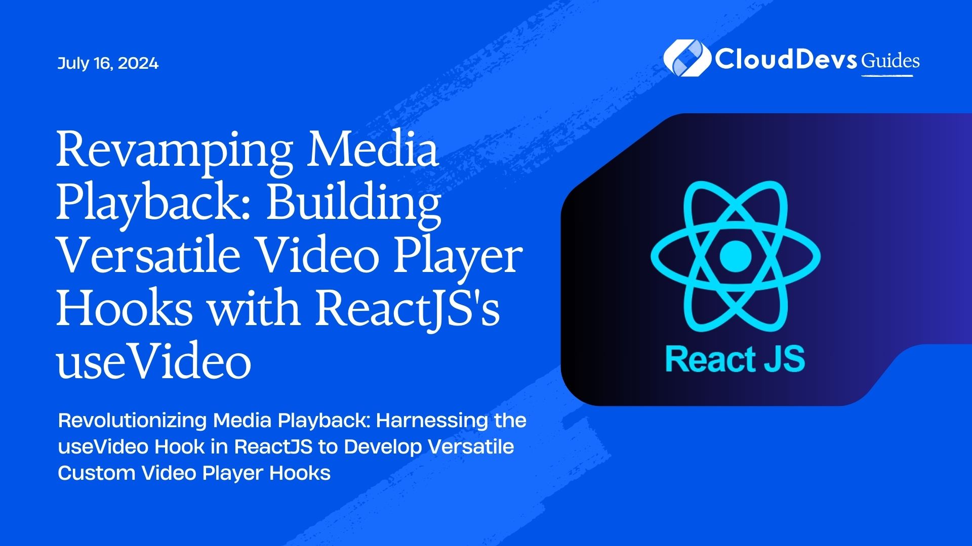 Revamping Media Playback: Building Versatile Video Player Hooks with ReactJS's useVideo