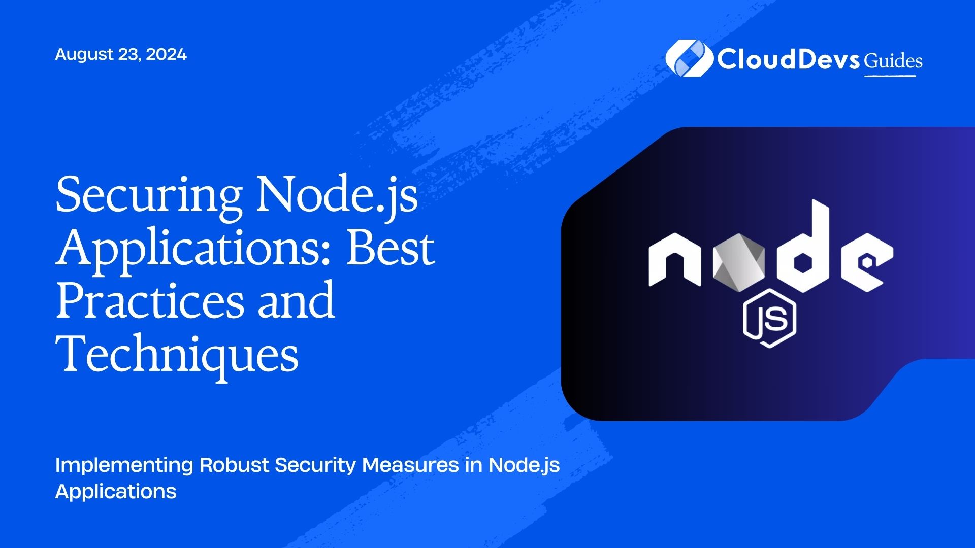 Securing Node.js Applications: Best Practices and Techniques