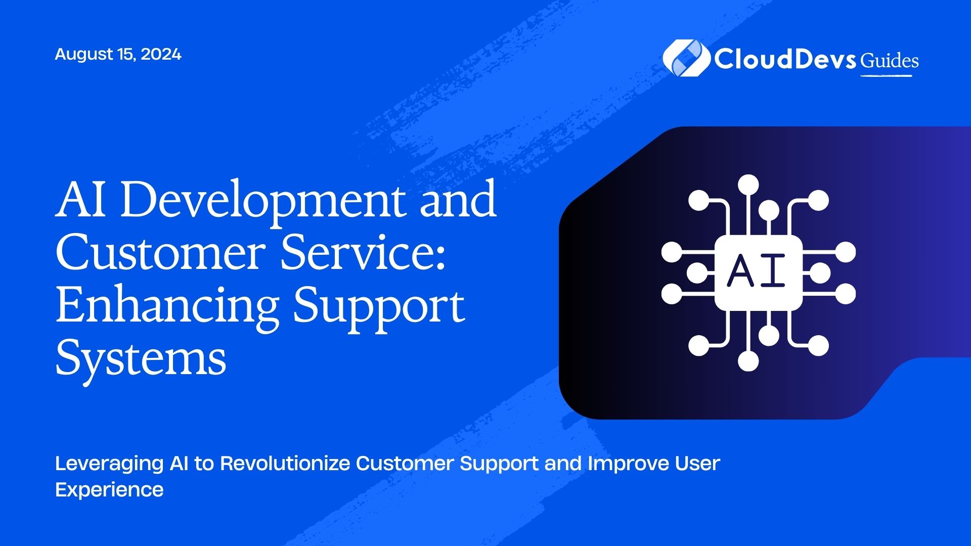 AI Development and Customer Service: Enhancing Support Systems