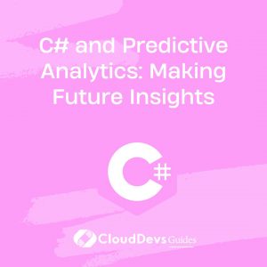 C# and Predictive Analytics: Making Future Insights