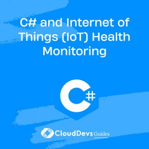 C# and Internet of Things (IoT) Health Monitoring