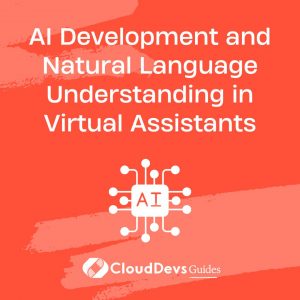 AI Development and Natural Language Understanding in Virtual Assistants