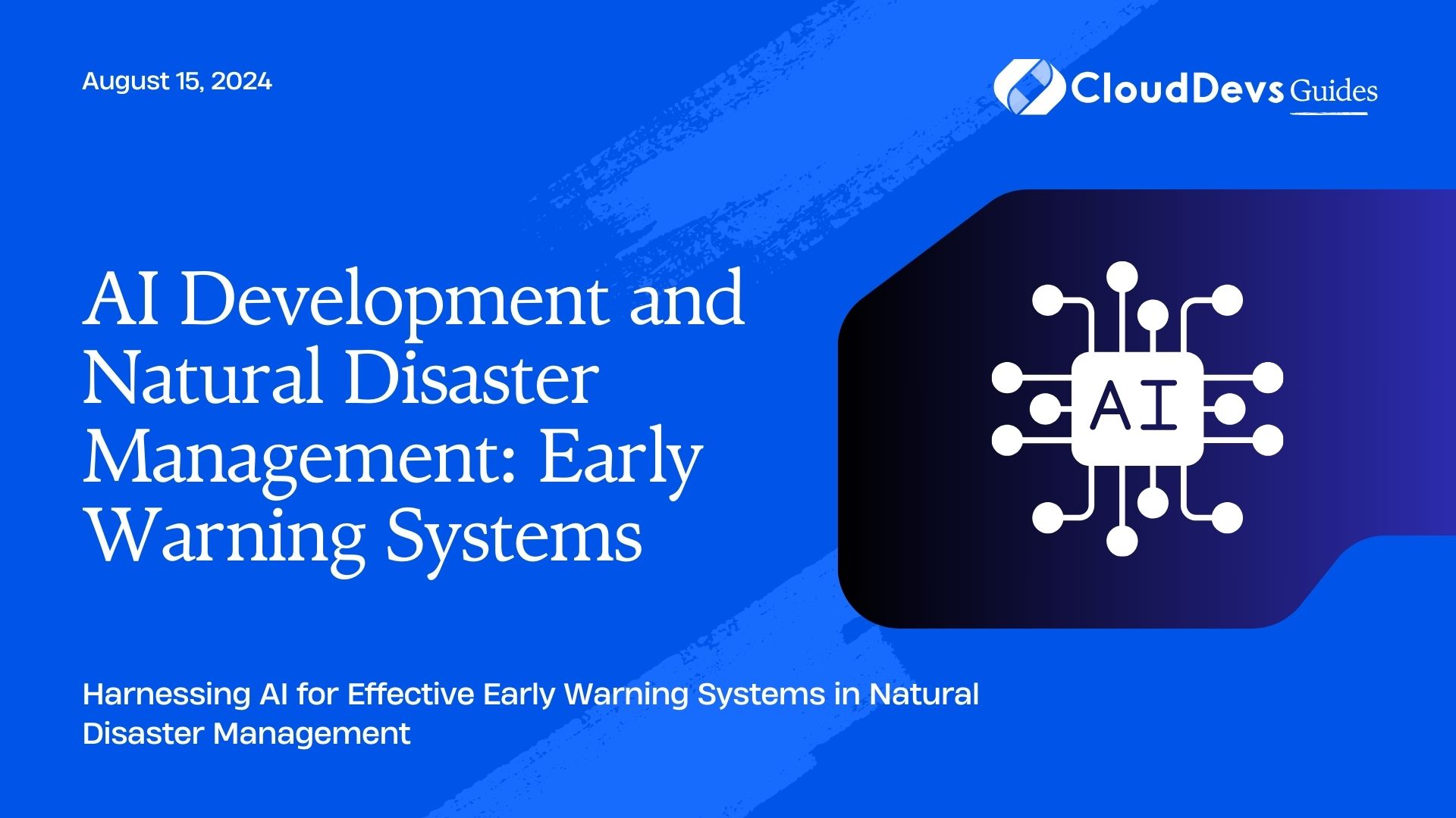 AI Development and Natural Disaster Management: Early Warning Systems