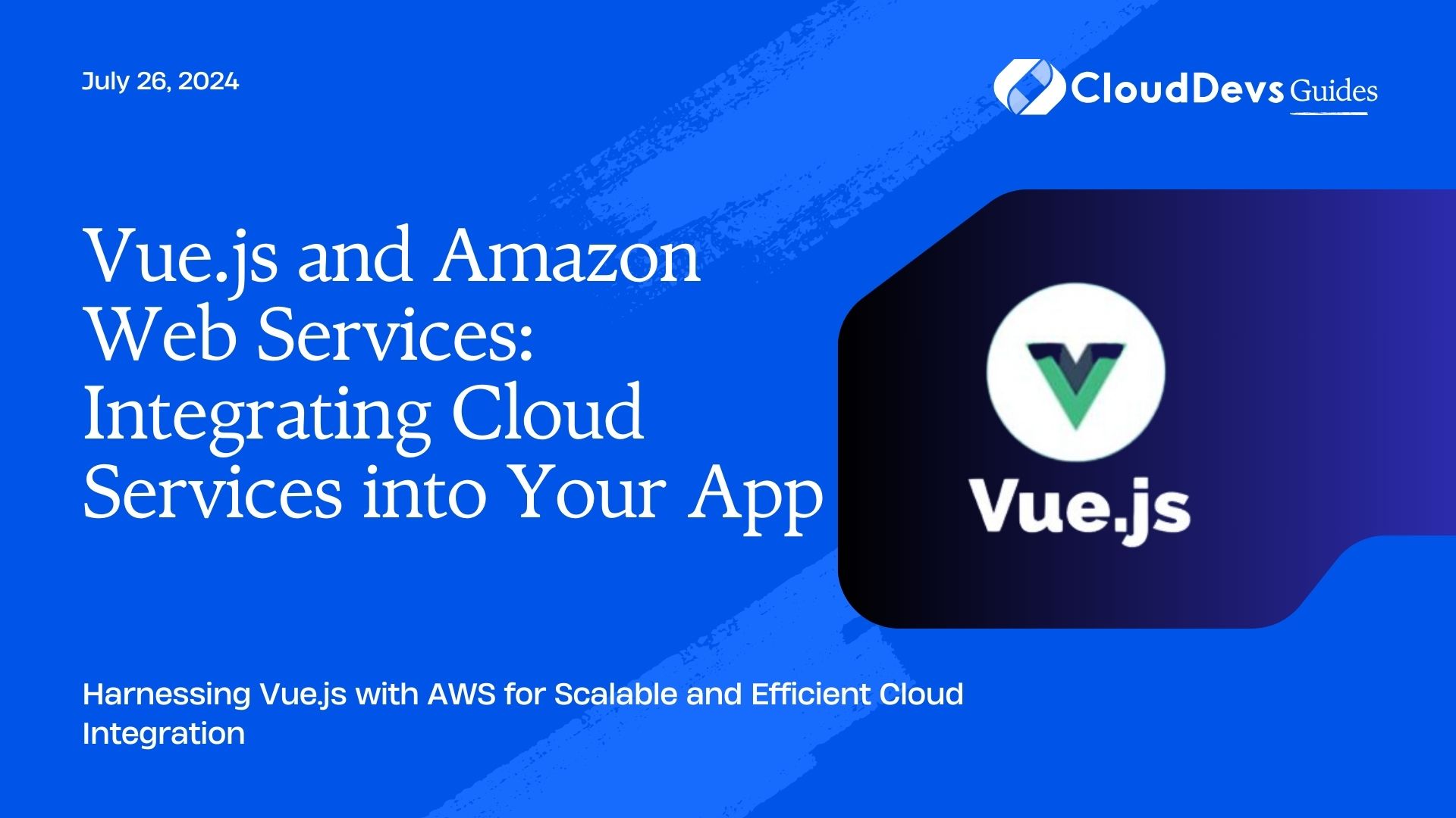 Vue.js and Amazon Web Services: Integrating Cloud Services into Your App