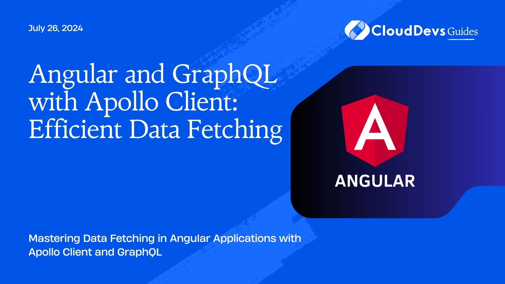 Angular and GraphQL with Apollo Client: Efficient Data Fetching