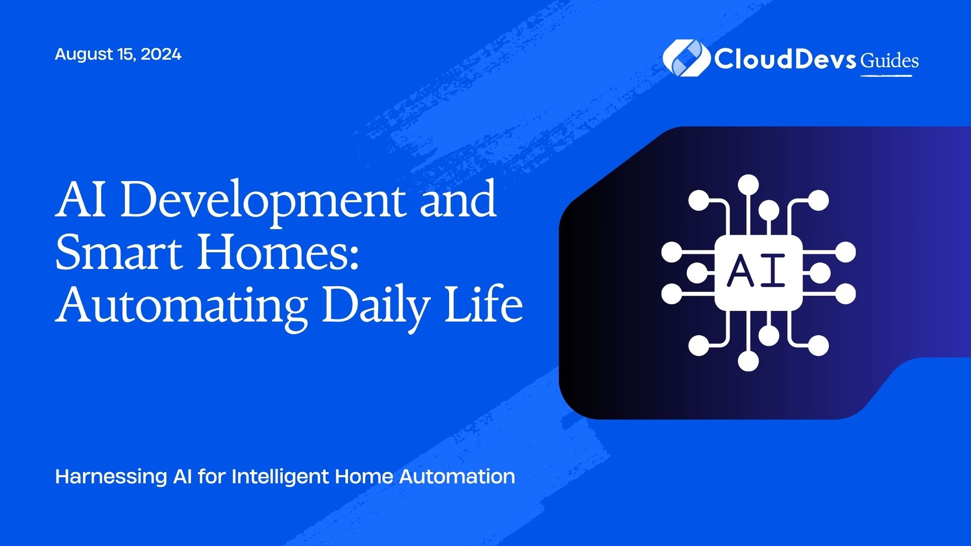 AI Development and Smart Homes: Automating Daily Life