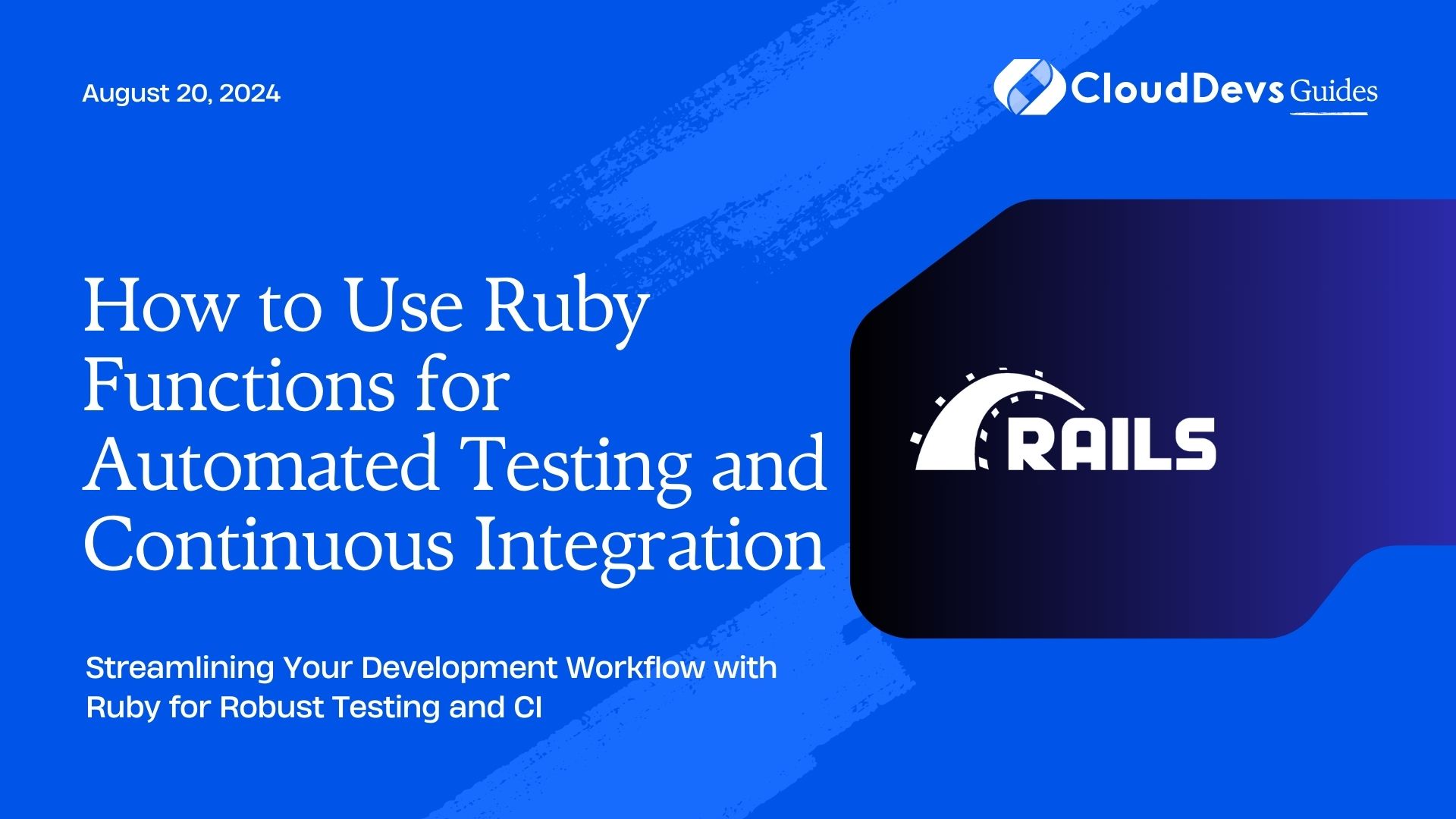 How to Use Ruby Functions for Automated Testing and Continuous Integration