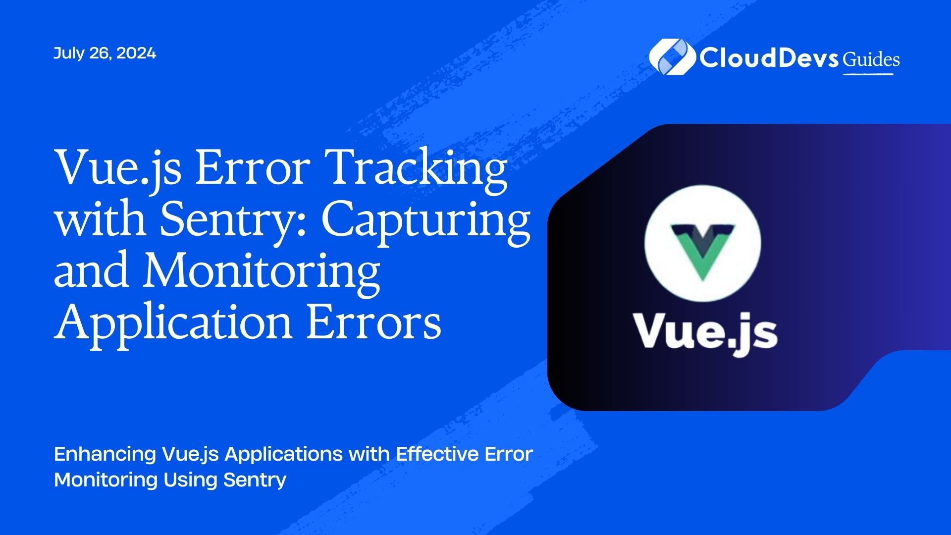 Vue.js Error Tracking with Sentry: Capturing and Monitoring Application Errors