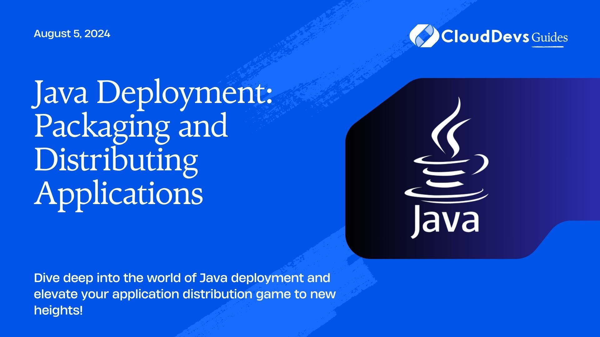 Java Deployment: Packaging and Distributing Applications