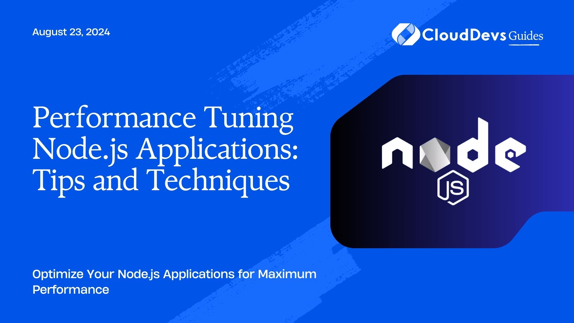 Performance Tuning Node.js Applications: Tips and Techniques