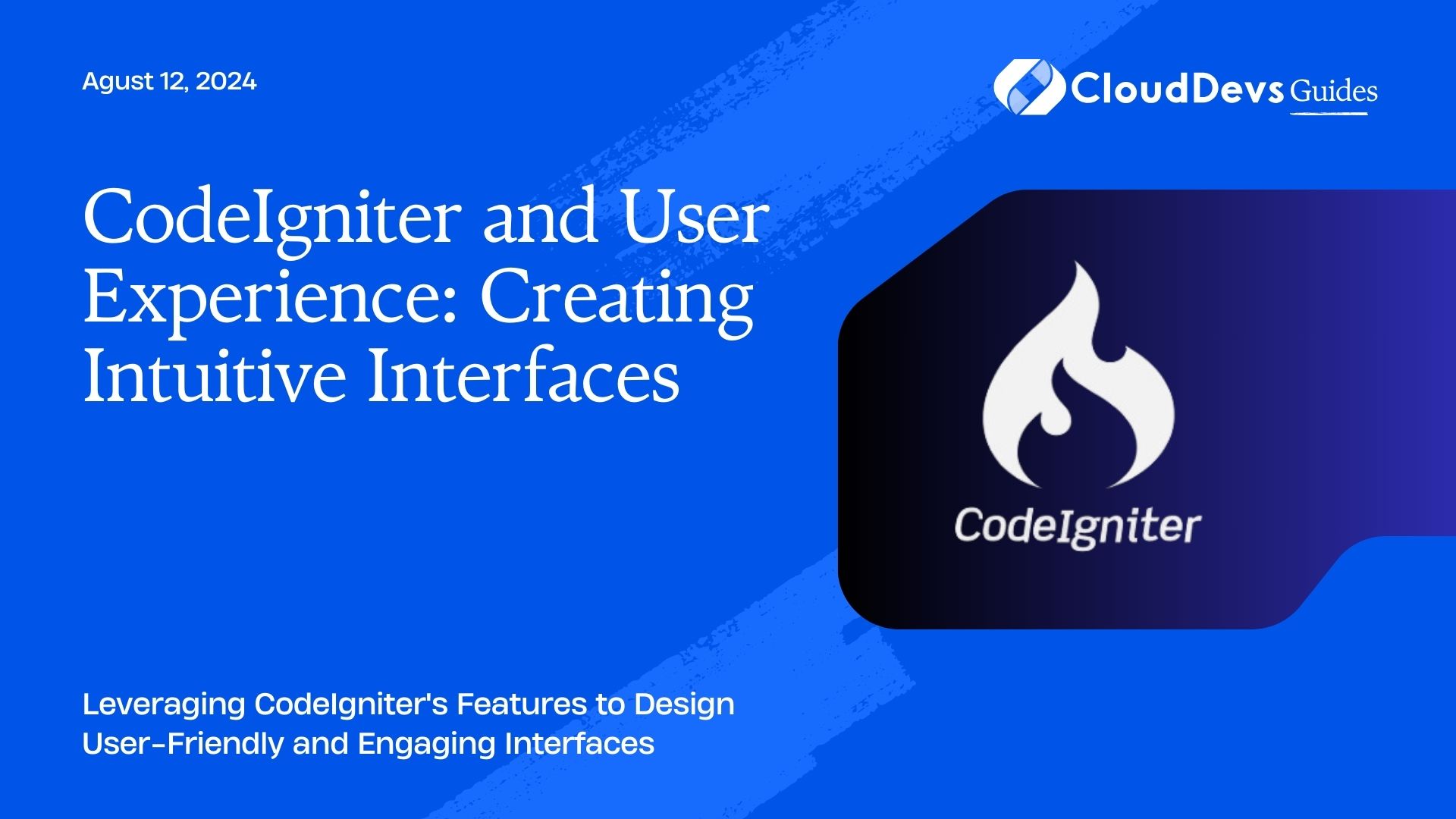 CodeIgniter and User Experience: Creating Intuitive Interfaces