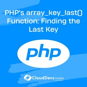 PHP’s array_key_last() Function: Finding the Last Key