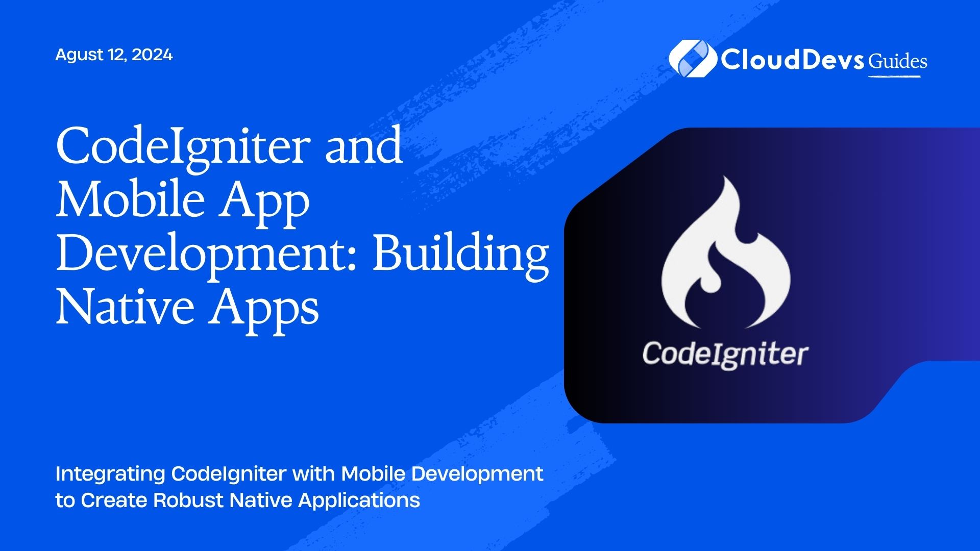 CodeIgniter and Mobile App Development: Building Native Apps