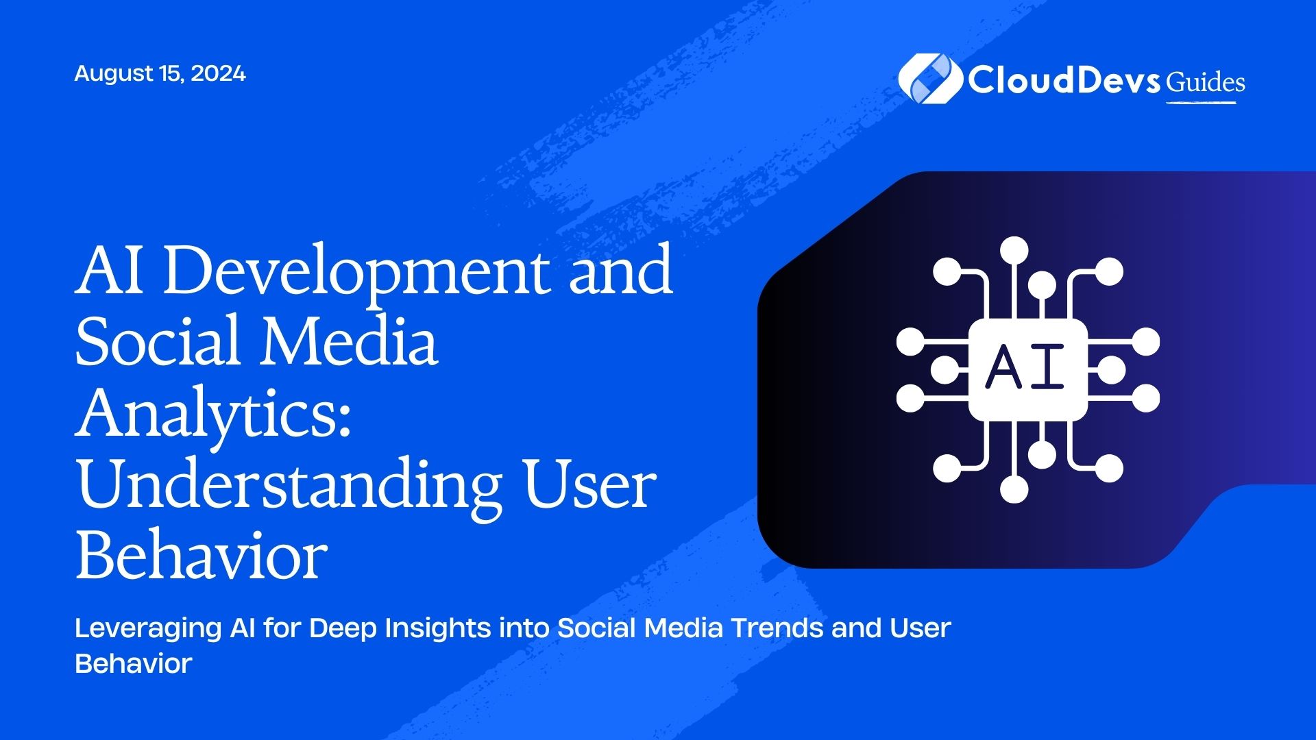 AI Development and Social Media Analytics: Understanding User Behavior