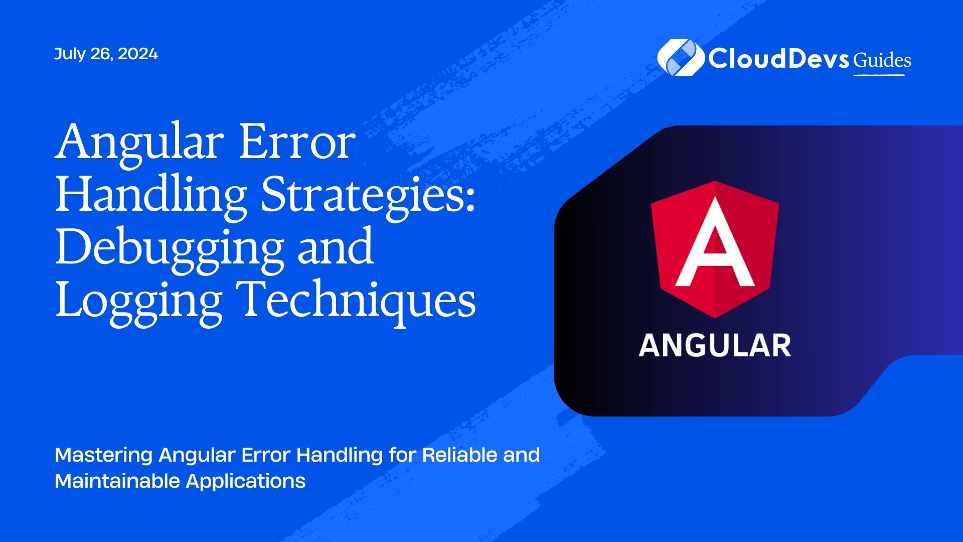 Angular Error Handling Strategies: Debugging and Logging Techniques