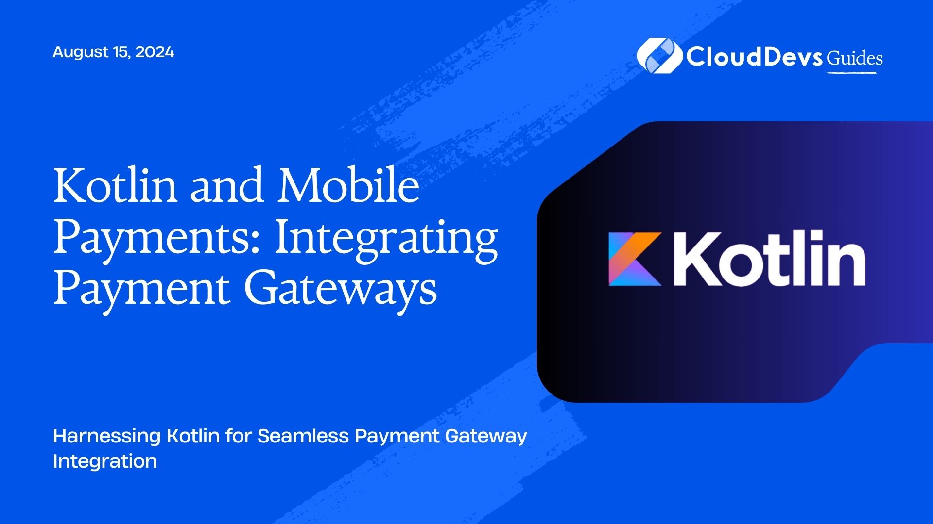 Kotlin and Mobile Payments: Integrating Payment Gateways