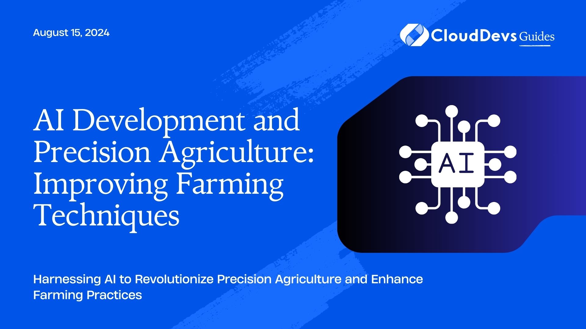 AI Development and Precision Agriculture: Improving Farming Techniques