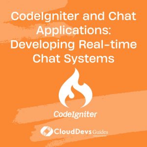 CodeIgniter and Chat Applications: Developing Real-time Chat Systems