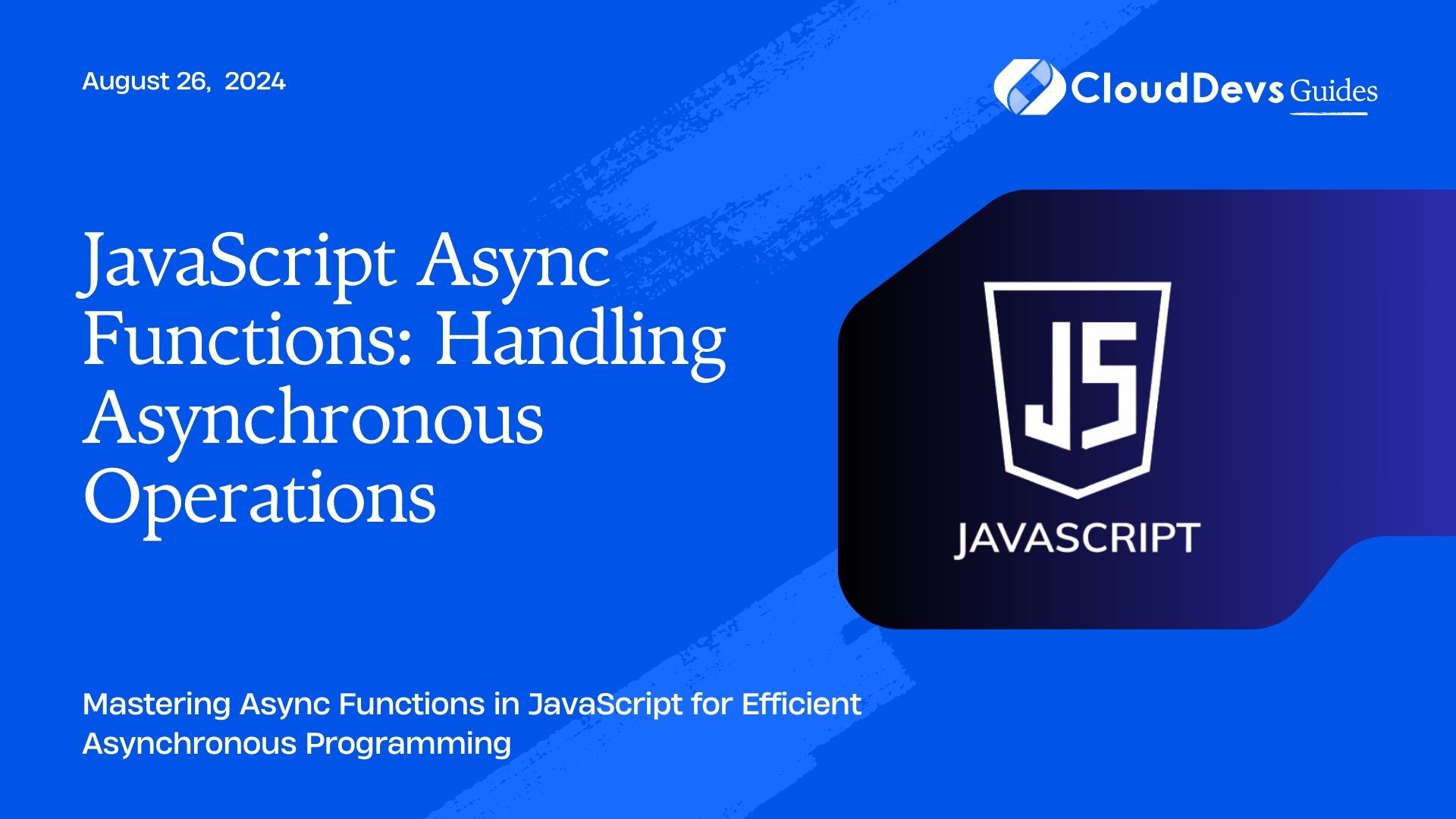 JavaScript Async Functions: Handling Asynchronous Operations