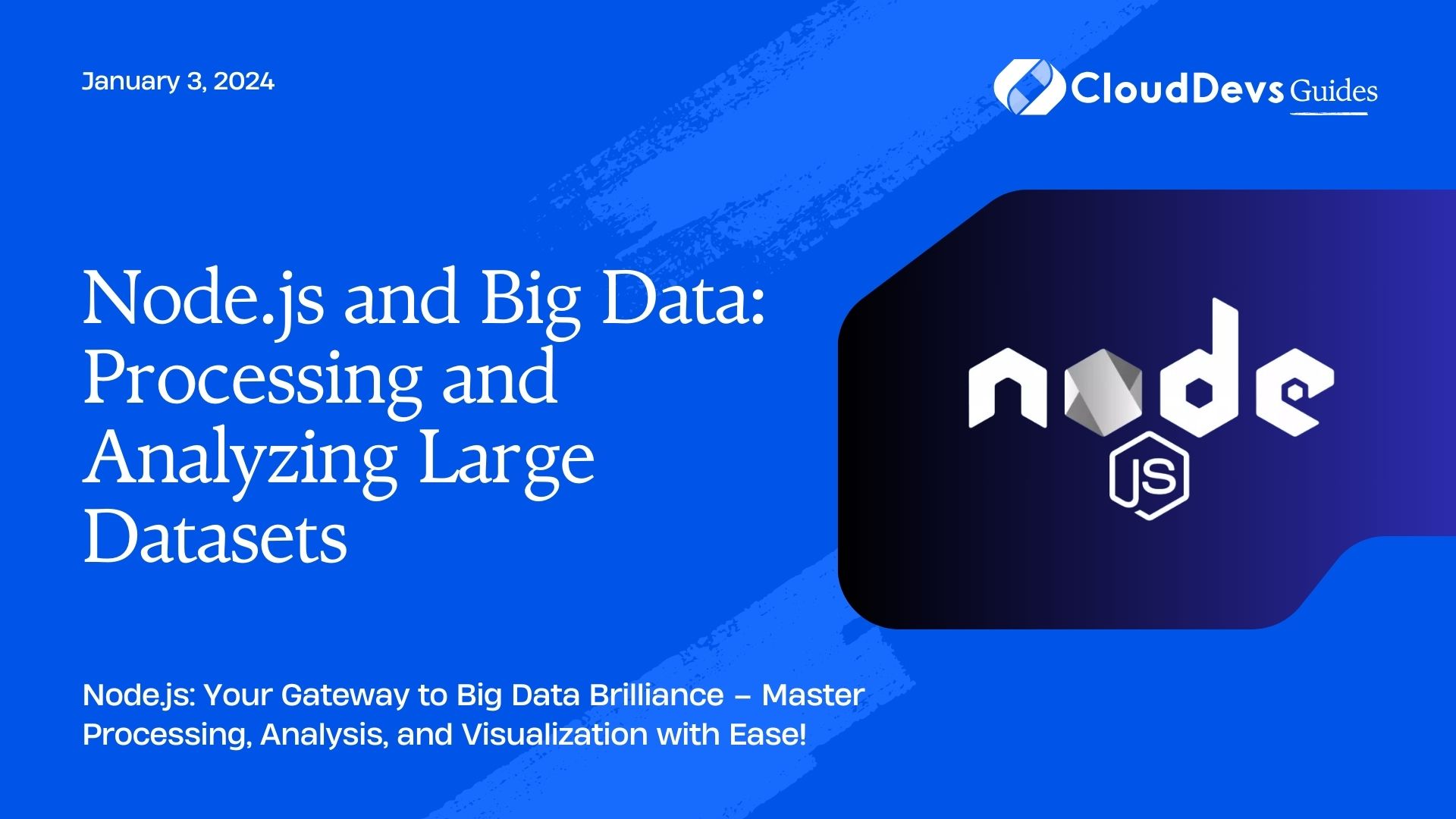 Node.js and Big Data: Processing and Analyzing Large Datasets