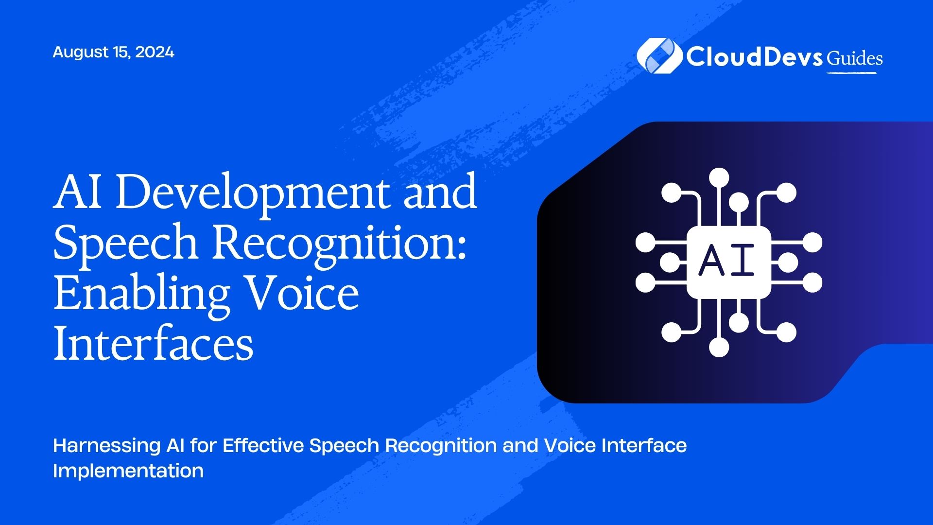 AI Development and Speech Recognition: Enabling Voice Interfaces