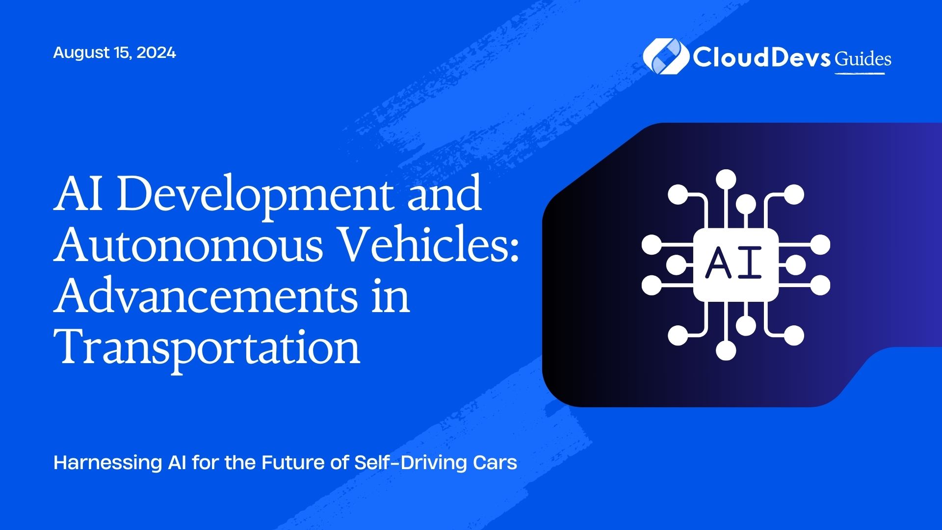 AI Development and Autonomous Vehicles: Advancements in Transportation