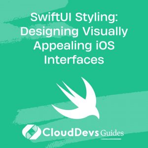 SwiftUI Styling: Designing Visually Appealing iOS Interfaces