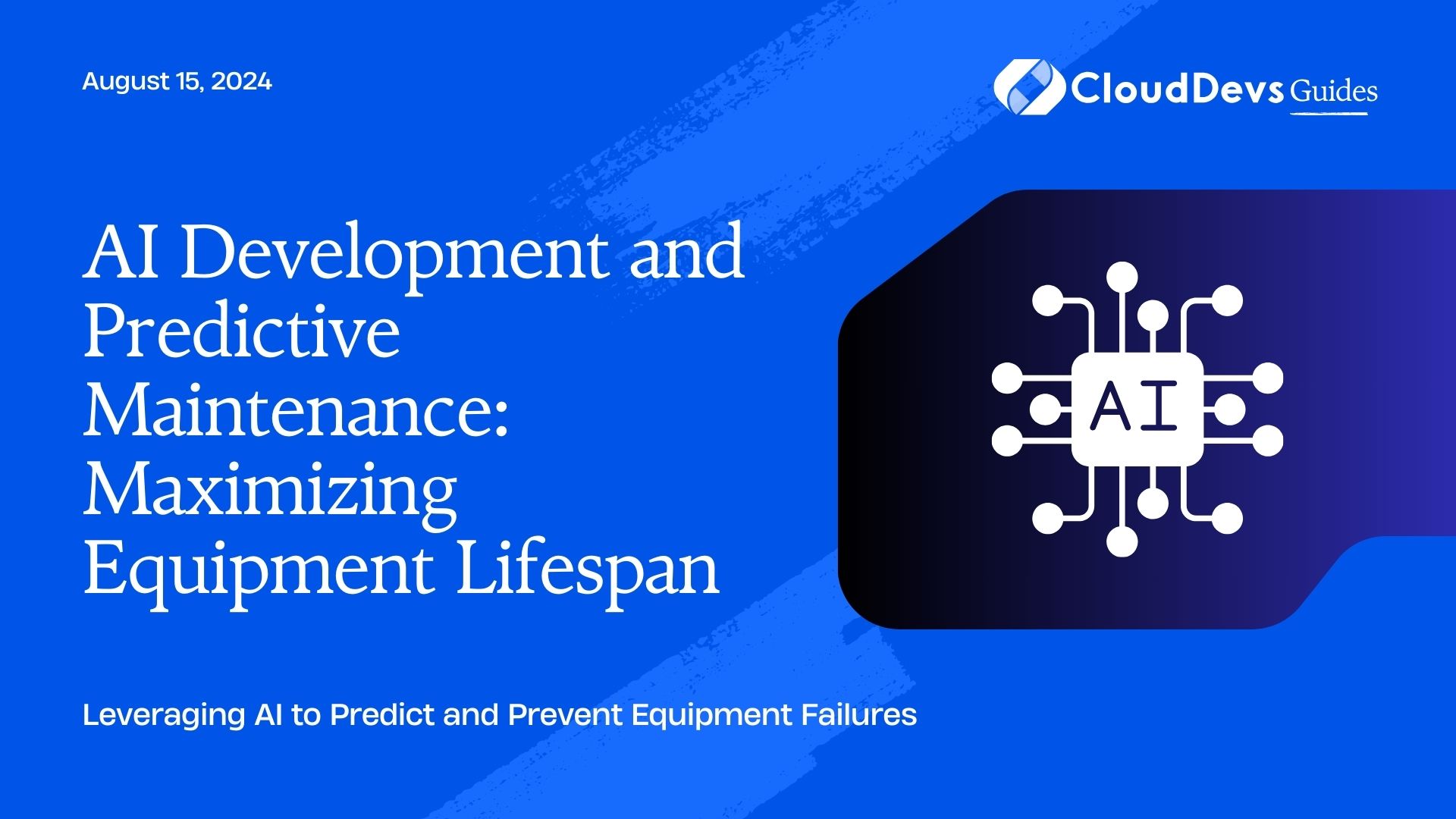 AI Development and Predictive Maintenance: Maximizing Equipment Lifespan