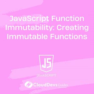 JavaScript Function Immutability: Creating Immutable Functions