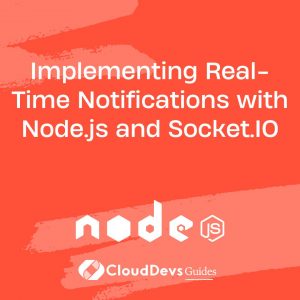 Implementing Real-Time Notifications with Node.js and Socket.IO