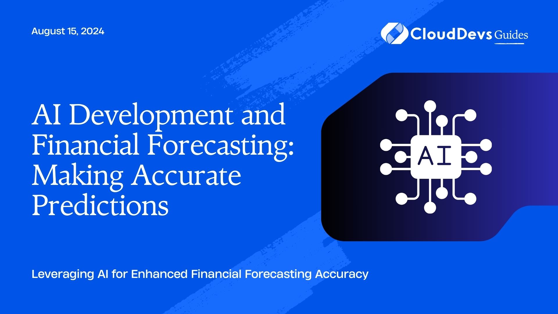 AI Development and Financial Forecasting: Making Accurate Predictions