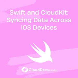 Swift and CloudKit: Syncing Data Across iOS Devices