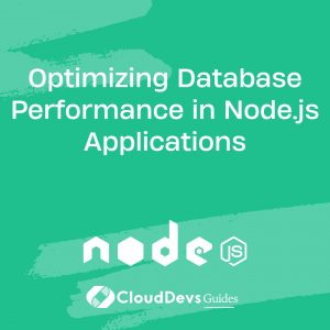 Optimizing Database Performance in Node.js Applications