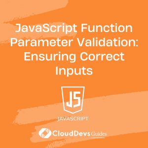 JavaScript Function Parameter Validation: Ensuring Correct Inputs