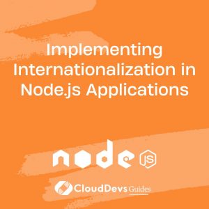 Implementing Internationalization in Node.js Applications