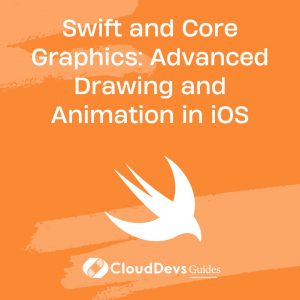 Swift and Core Graphics: Advanced Drawing and Animation in iOS