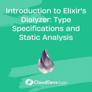 Introduction to Elixir’s Dialyzer: Type Specifications and Static Analysis