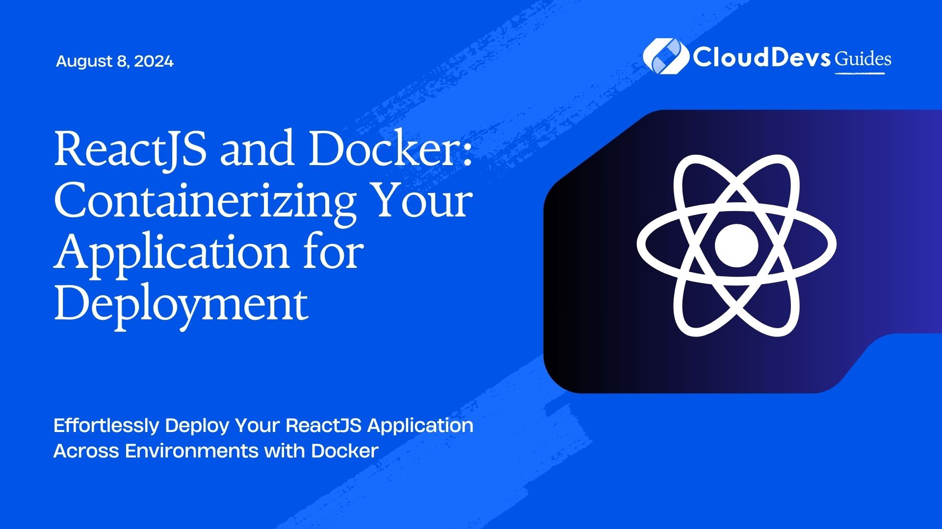 ReactJS and Docker: Containerizing Your Application for Deployment