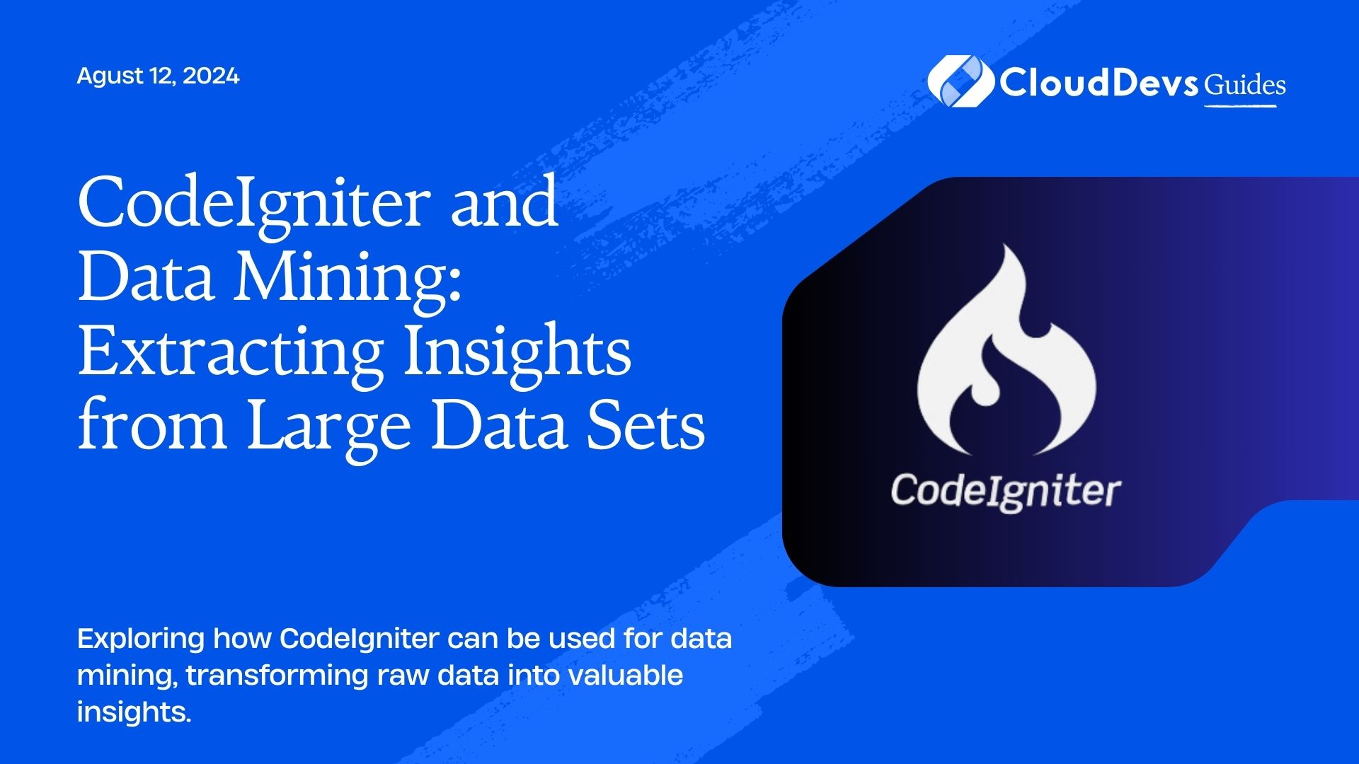 CodeIgniter and Data Mining: Extracting Insights from Large Data Sets